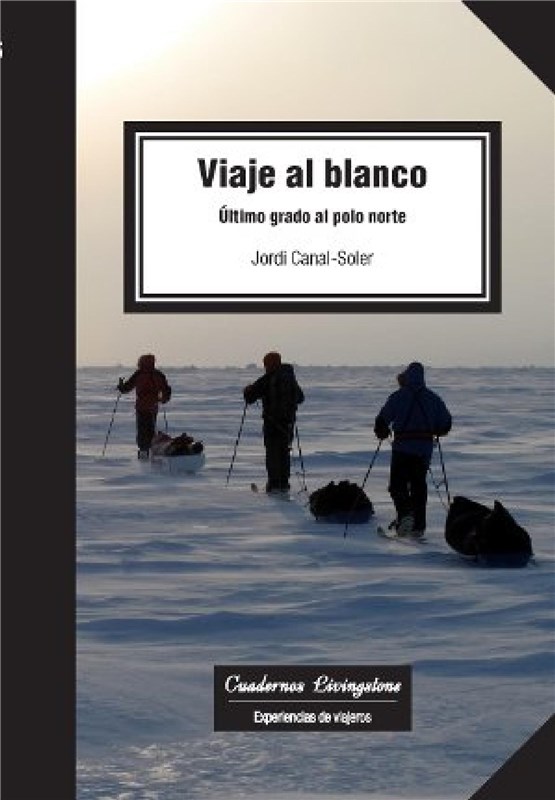 E-book Viaje Al Blanco. Último Grado Al Polo Norte