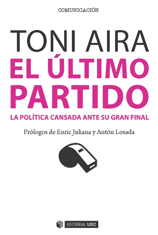 E-book El Último Partido. La Política Cansada Ante Su Gran Final