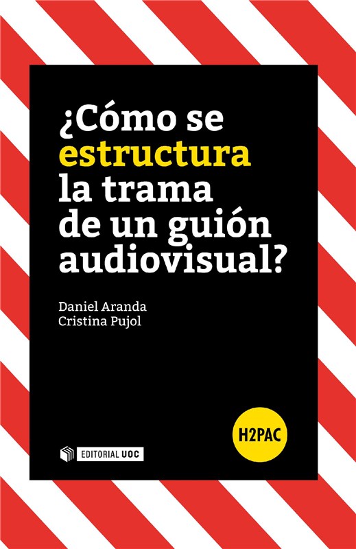 E-book ¿Cómo Se Estructura La Trama De Un Guión Audiovisual?