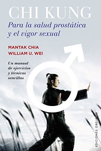 Papel Chi Kung Para La Salud Prostatica Y El Vigor Sexual