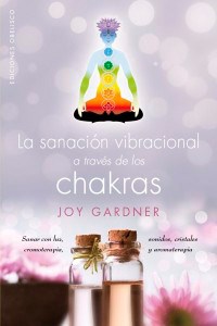 Papel Sanacion Vibracional A Traves De Los Chakras, La