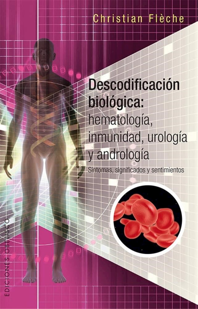 Papel Descodificacion Biologica: Hematologia, Inmunidad, Urologia Y Andrologia