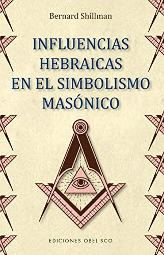 Papel Influencias Hebreicas En El Simbolo Masonico