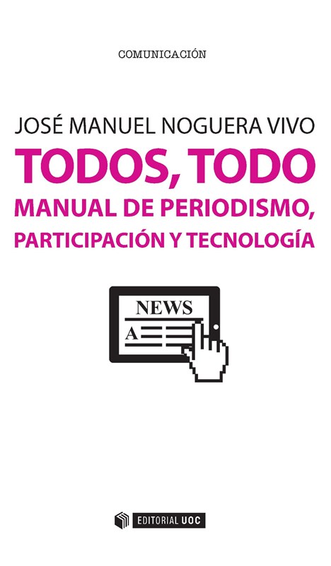 E-book Todos, Todo. Manual De Periodismo, Participación Y Tecnología