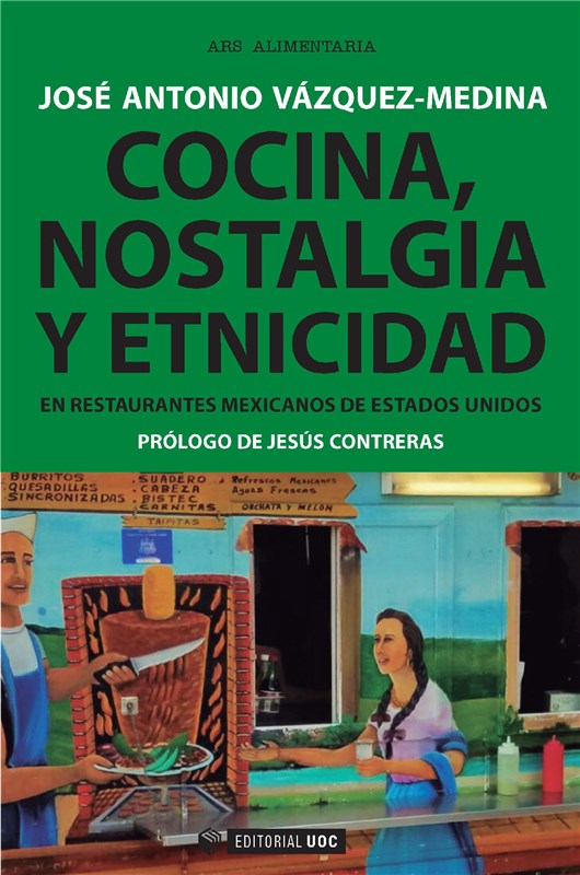 E-book Cocina, Nostalgia Y Etnicidad En Restaurantes Mexicanos De Estados Unidos