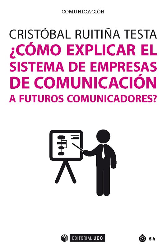 E-book ¿Cómo Explicar El Sistema De Empresas De Comunicación A Futuros Comunicadores?