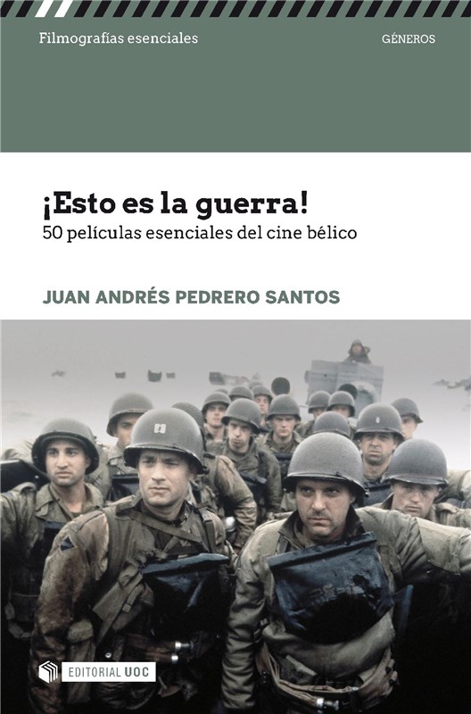 E-book ¡Esto Es La Guerra! 50 Películas Esenciales Del Cine Bélico