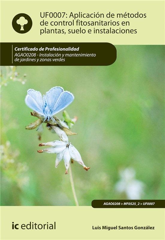 E-book Aplicación De Métodos De Control Fitosanitarios En Plantas, Suelo E Instalaciones. Agao0208