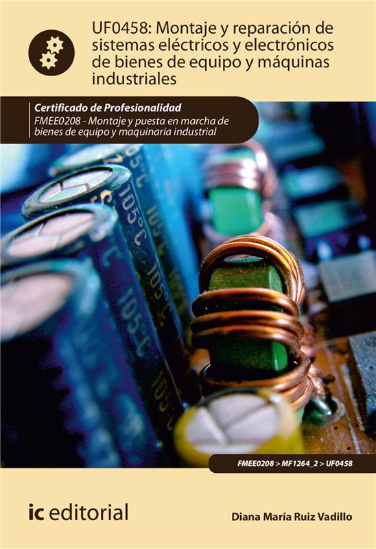 E-book Montaje Y Reparación De Sistemas Eléctricos Y Electrónicos De Bienes De Equipo Y Máquinas Industriales. Fmee0208