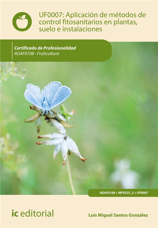 E-book Aplicación De Métodos De Control Fitosanitarios En Plantas, Suelo E Instalaciones. Agaf0108
