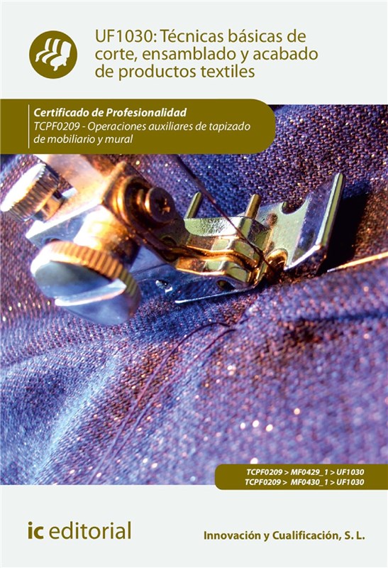 E-book Técnicas Básicas De Corte, Ensamblado Y Acabado De Productos Textiles. Tcpf0209