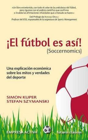 Papel Futbol Es Asi, El (Soccernomics)
