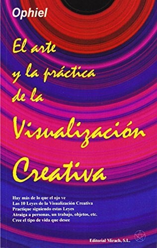 Papel Arte Y La Practica De La Visualizacion Creativa, El