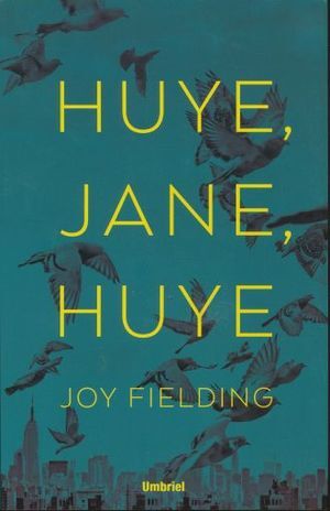 Papel Huye, Jane, Huye