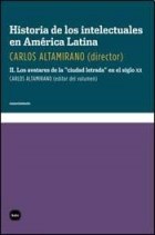  HISTORIA DE LOS INTELECTUALES EN AMERICA LATINA II- LOS AVATARES DE LA  CIUDAD LETRADA  EN EL SIGLO