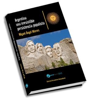 E-book Argentina, Una Irresistible Persistencia Populista