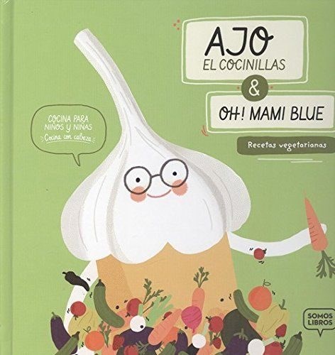 Papel Ajo El Cocinillas & Oh Mami Blue. Recetas Vegetarianas