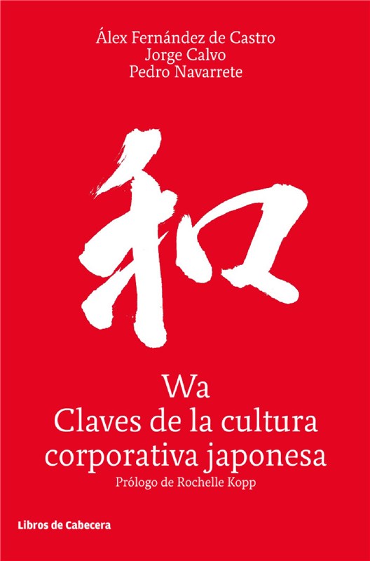E-book Wa, Claves De La Cultura Corporativa Japonesa