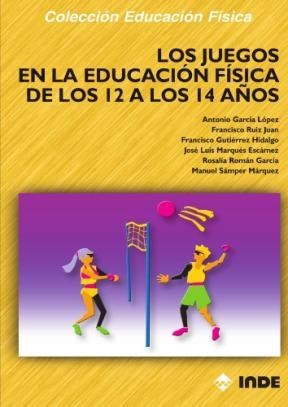  JUEGOS EN LA EDUCACION FISICA DE LOS 12 A LOS 14 AÑOS (C CD)