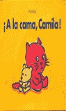  ¡A LA CAMA  CAMILA