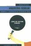  ARGENTINA REBELDE  CRONICAS Y ENSEÑANZAS
