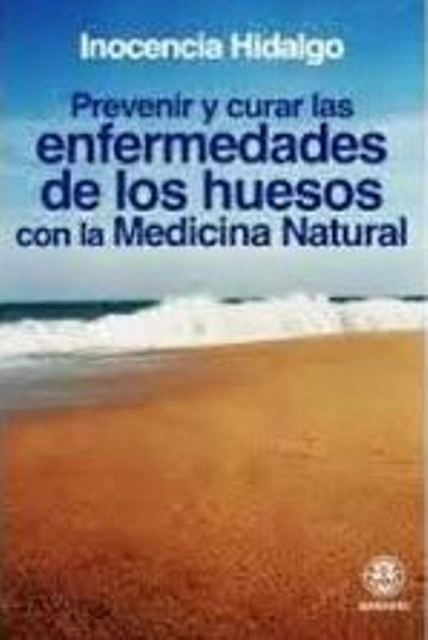  ENFERMEDADES DE LOS HUESOS CON MEDICINA NATURAL PREVENIR Y C