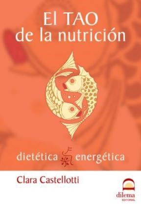 Papel Tao De La Nutricion Dietetica Energetica, El