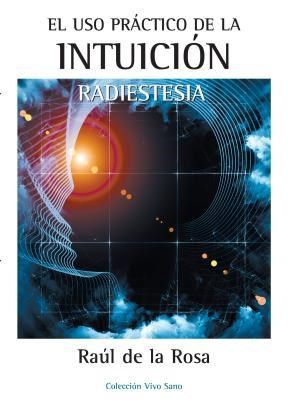 E-book El Uso Práctico De La Intuición. Radiestesia