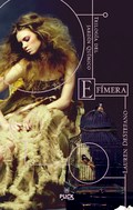 Papel Efimera (Trilogia Del Jardin Quimico I)
