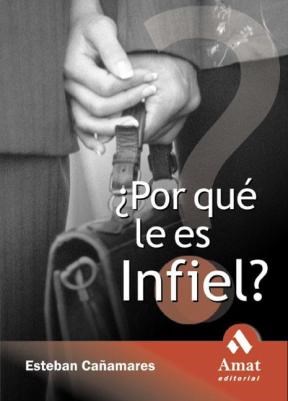 E-book ¿Por Qué Le Es Infiel? Ebook