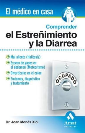 E-book Comprender El Estreñimiento Y La Diarrea. Ebook