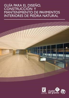 E-book Guía Para El Diseño, Construcción Y Mantenimiento De Pavimentos Interiores De Piedra Natural