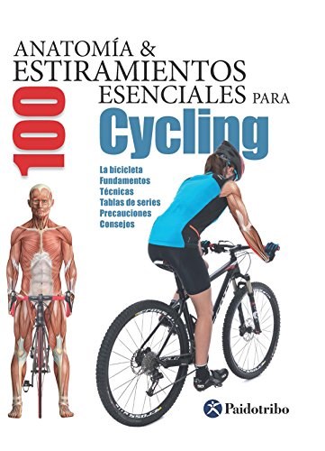 Papel Anatomia Y 100 Estiramientos Esenciales Para Ciclyng