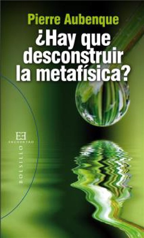 E-book ¿Hay Que Desconstruir La Metafísica?