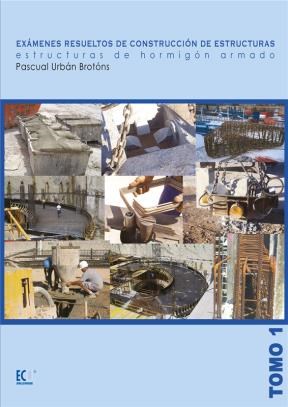 E-book Exámenes Resueltos De Construcción De Estructuras.Estructuras De Hormigón Armado