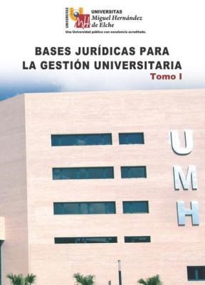 E-book Bases Jurídicas Para La Gestión Universitaria. Tomo I