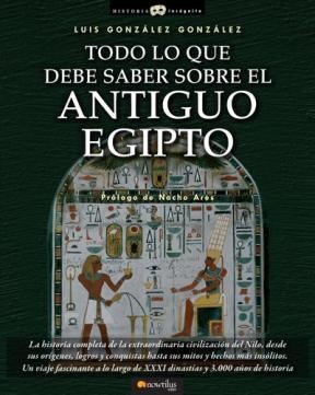 E-book Todo Lo Que Debe Saber Sobre El Antiguo Egipto