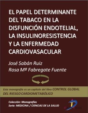 E-book El Papel Determinante Del Tabaco En La Disfunción Endotelial, La Insulinresistencia Y La Enfermedad Cardiovascular