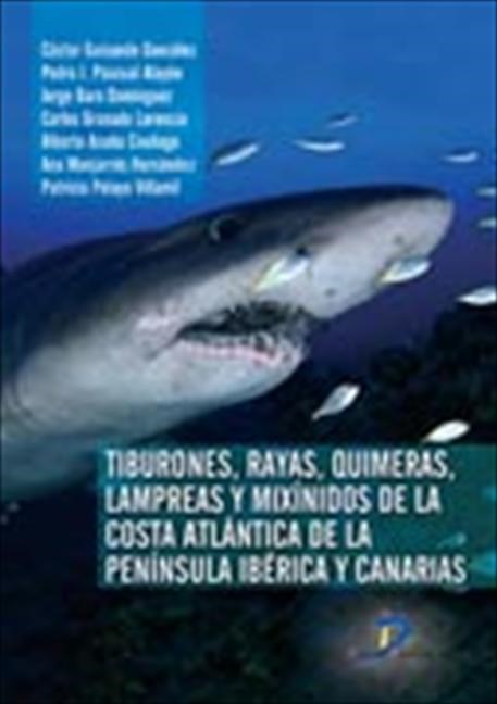 E-book Tiburones, Rayas, Quimeras, Lampreas Y Mixínidos De La Península Ibérica Y De Canarias