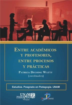 E-book Entre Academicos Y Profesores, Entre Procesos Y Prácticas