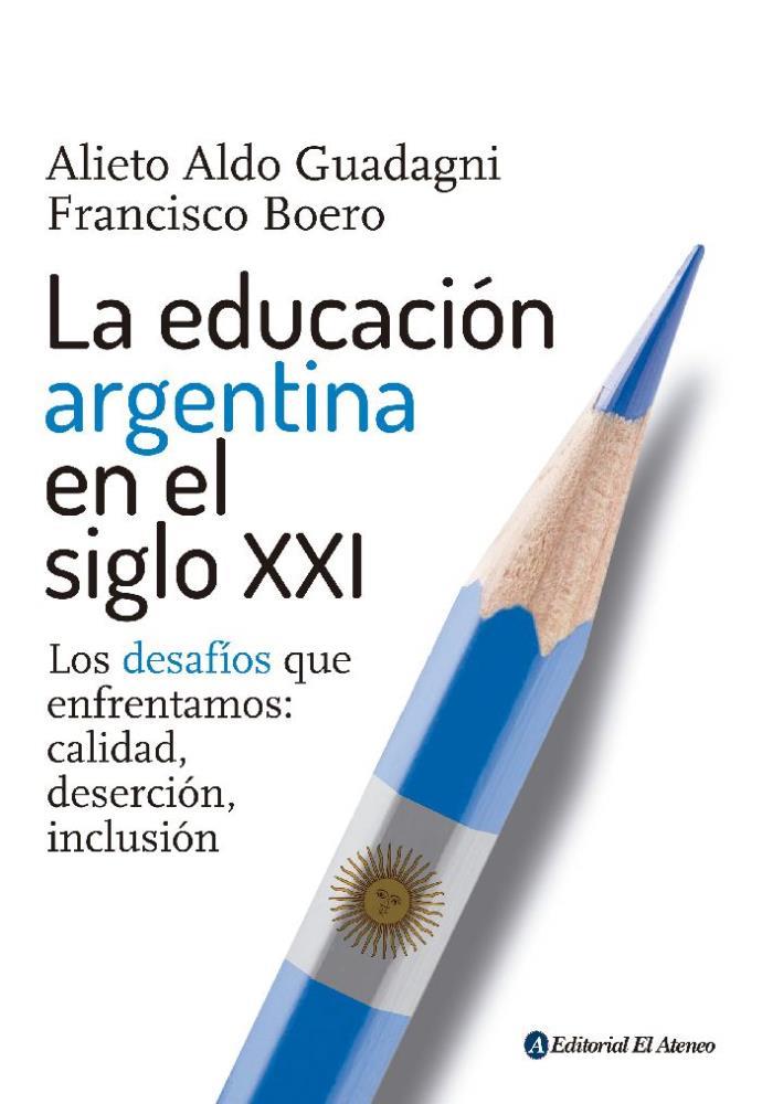 Papel EDUCACION ARGENTINA EN EL SIGLO XXI, LA