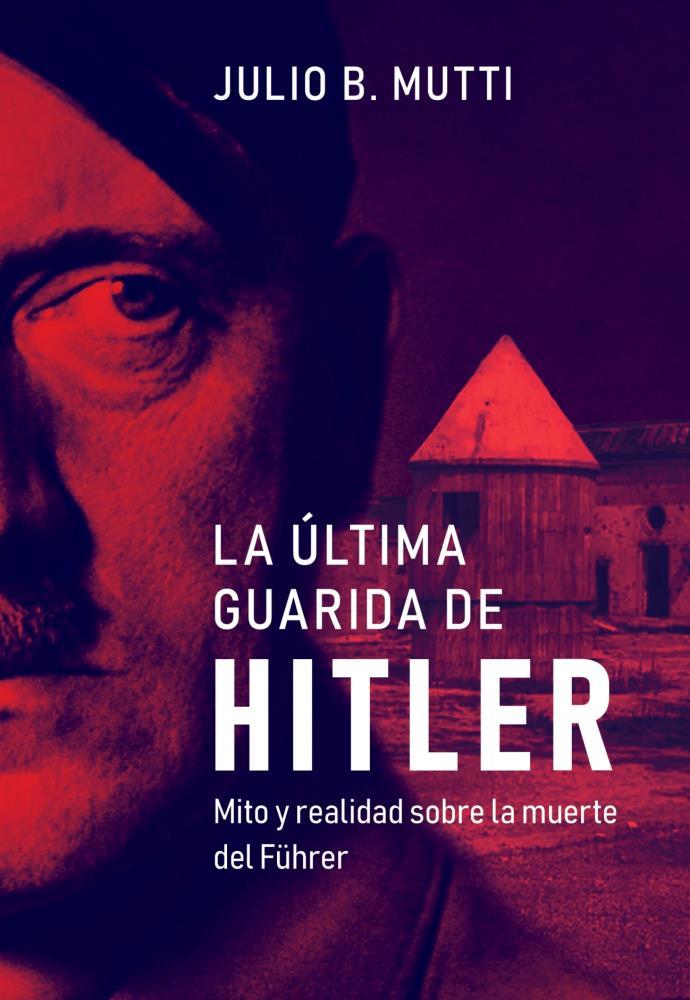 Papel ULTIMA GUARIDA DE HITLER, LA