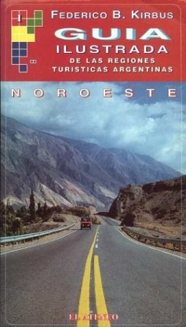 Papel Guias Ilustrada De Las Regiones Turisticas Argentina Noroeste