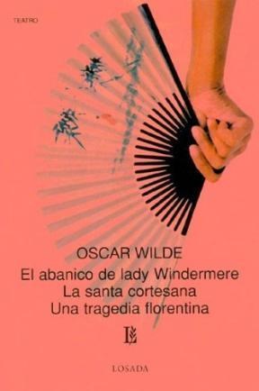 Papel Abanico De Lady Windermere-Santa Cortesana-Tragedia Florenti