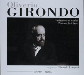 Papel Oliverio Girondo. Imagenes En Vuelo. Poemas Ineditos