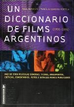  UN DICCIONARIO DE FILMS ARGENTINOS (1930-1995)