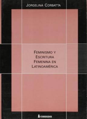  FEMINISMO Y ESCRITURA FEMENINA EN LATINOAMERICA