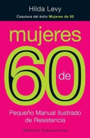  MUJERES DE 60  PEQUEÑO MANUAL ILUSTRADO DE RESISTENCIA