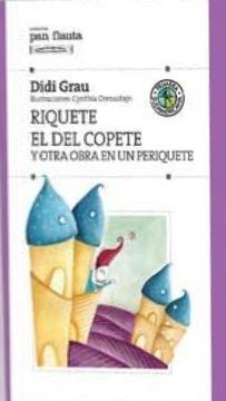  Riquete El Del Copete Y Otra Obra En Un Periquete (Pan Flauta)