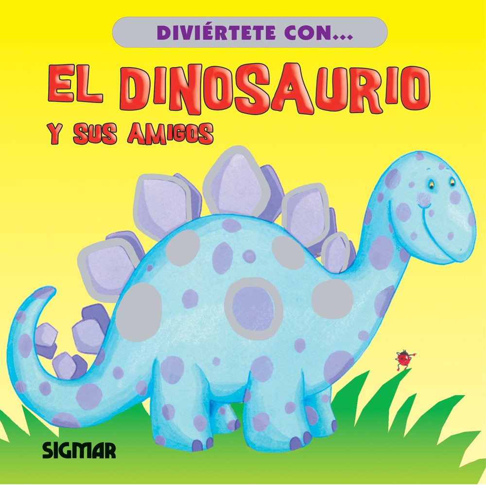 El Dinosaurio Y Sus Amigos por Del Campo, Florencia - 9789501127515 ¦ Tras  Los Pasos